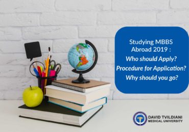 Studying MBBS Abroad 2019: Who should Apply? Procedure for Application? Why should you go?