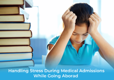 Handling Stress during Medical /MBBS admissions abroad